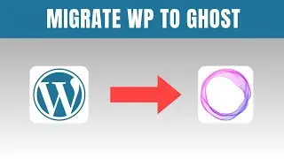 How to Migrate WordPress to Ghost Faster | Import Content to Ghost Tutorial