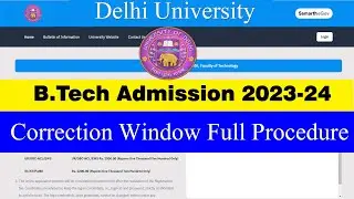 DU B.tech Admission 2023-24 | Correction Window Full Procedure | Last Date