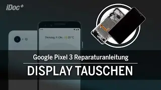 Google Pixel 3 – Display wechseln [mit Rahmen] #Pixel3 #repair