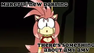 Maretu new darling || there's something about Amy amv