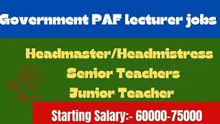 PAF Teaching Jobs 2025 - Join PAF as Teacher/Lecturer/ Headmaster/Headmistress