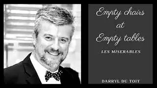 Darryl du Toit - Empty chairs at empty tables (Les Miserables)