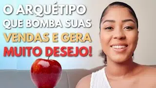 PODEROSO ARQUÉTIPO PARA BOMBAR SUAS VENDAS | ARQUÉTIPO DA MAÇÃ VERMELHA, CONTEI TUDO!
