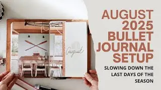 August 2025 Bullet Journal Setup | Monthly Page Reveal + Collage BuJo Inspiration