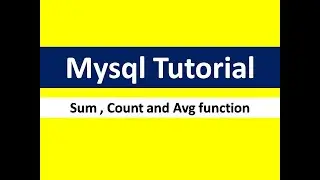 Sum Avg and Count function in mysql tutorial part24