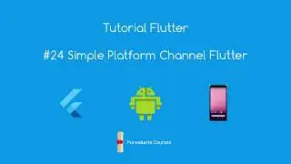 Tutorial Flutter 24 Platform Channel | Hello World