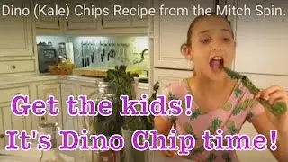 Dino (Kale) Chips Recipe from the Mitch Spinach Kids Kitchen Cooking Show