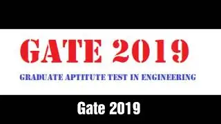 Gate 2019/ Registration start date/Detailed information about GATE 2019