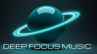 Deep Focus Music (11 Hours) | Study, Work, Concentration & Memory