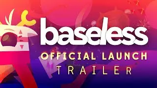 Baseless | Official Launch Trailer