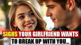 8 Subtle Signs Your Girlfriend Wants to Break Up With You | Don't Miss These Red Flags!