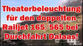 Theaterbeleuchtung f&uuml;r den doppelten Railjet 165/565 bei Durchfahrt Dalaas- Steuerwagen voraus!
