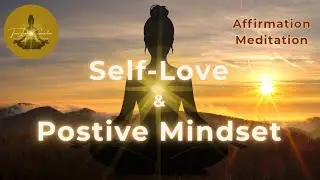4-Minute Daily Affirmations for Self Love & a Positive Mindset 🌞