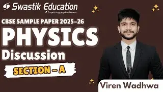 Class 12 Physics Sample Paper 2025–26| Section A Full Solution | Swastik Education Science Stream