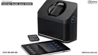 Conran Audio Ipod DOCK | Обзор Allstore