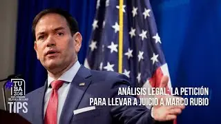 An&aacute;lisis legal: La petici&oacute;n para llevar a juicio a Marco Rubio