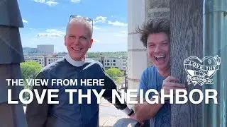 The View from Here: Stephen J. Bailey on Love Thy Neighbor