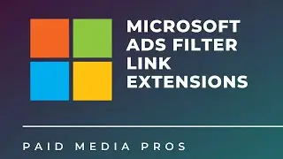 Microsoft Ads Filter Link Extensions
