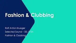 Fashion & Clubbing - Rolf Krueger | Selected Sound (SEL 5184) [Full Track] - HOTPML #330