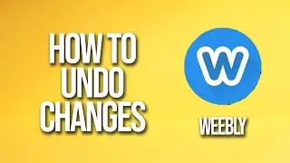 How To Undo Changes Weebly Tutorial