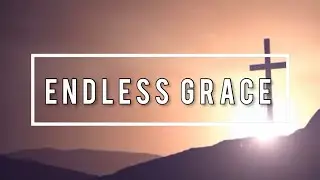 ENDLESS GRACE (with LYRICS) - ISGBT WORKERS