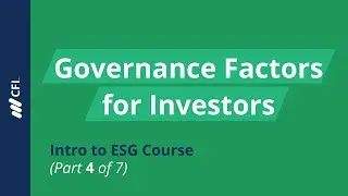 Governance Factors for Investors | Intro to ESG Course (Part 4)