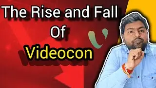 The Rise and Fall of Videocon | Business Case Study | #videoconcase