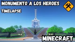 MrRick! Monumento a los Heroes de la La Restauracion   TimeLapse, Minecraft