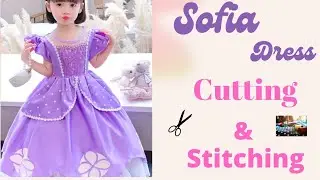 how to make princes Sofia first tutorial/princes Sofia dress stiching