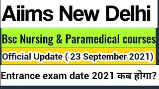 Aiims New Delhi Bsc nursing & paramedical entrance exam date October 2021|Latest official update🔥