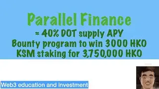 Parallel Finance DOT supply APY update, Bounty program, Aventus crowdloan, and KSM staking demo