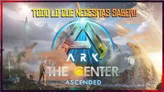 TODO LO QUE NECESITAS SABER SOBRE EL NUEVO  THE CENTER || ARK SURVIVAL ASCENDED | INFORMACI&Oacute;N