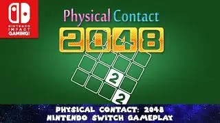 Physical Contact: 2048 Nintendo Switch Gameplay
