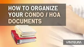 How to Organize Your Condo/HOA Documents and Save Time. Great Tips!