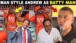 OMG! PNP Supporter Style Andrew Holness As &ldquo;BATTY MAN&rdquo;! Government ROB Man Land & Money!