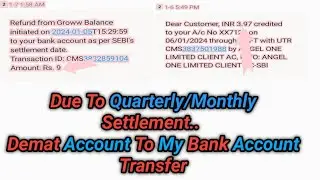 Due To Quarterly/Monthly settlement ll Demat Account To My Bank Account Transfer Money...