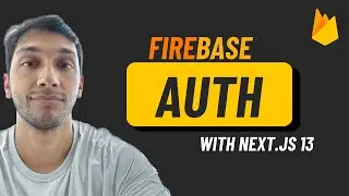 Authenticate Users in 15 Minutes (Firebase + Next.js 13)