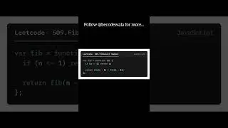 💡 LeetCode 509: Fibonacci Number | JavaScript Solution Explained 🔥 | #LeetCode #Coding