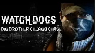 [Watch Dogs] Big Brother Chicago Chase Music (Hidden OST)