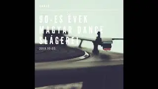 GARAY | 90-ES &Eacute;VEK MAGYAR DANCE SL&Aacute;GEREI | 2019.10.03.
