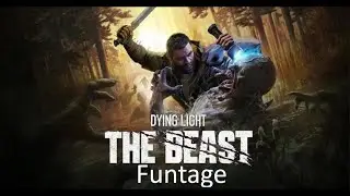 Dying light: THE BEAST funny montage.
