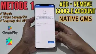 HOW TO ADD/REMOVE GOOGLE ACCOUNT FOR NATIVE GMS HUAWEI [METHOD 1]