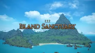 [PC] FFXIV 6.2 - Seeking Sanctuary (Island Sanctuary)
