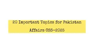 Pakistan Affairs CSS Most Important Topics