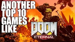 ANOTHER TOP 10 GAMES LIKE DOOM ETERNAL