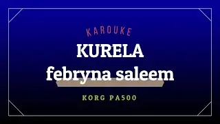 KURELA karouke cover febryna saleem MURAD HARIS PA500