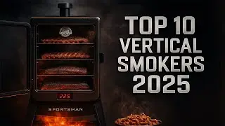 10 Best Vertical Pellet Smokers (2025) &mdash; Real Heat, Real Flavor, Real Results