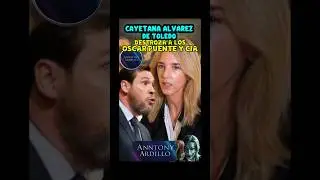 CAYETANA ALVAREZ DE TOLEDO,  DESTROZA A LOS ,  OSCAR PIENTE Y CIA