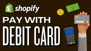 How To Pay Shopify Plan With Debit Card