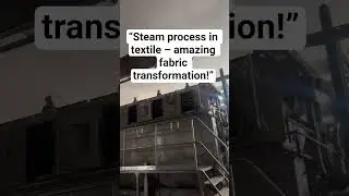 🔥 Textile Process &ndash; Powerful Steam Action in Fabric Finishing!#TextileProcess #SteamPower #Shorts